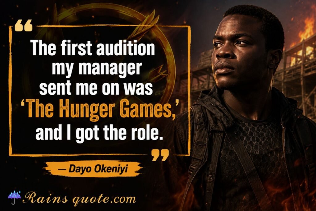 “The first audition my manager sent me on was 'The Hunger Games,' and I got the role.”