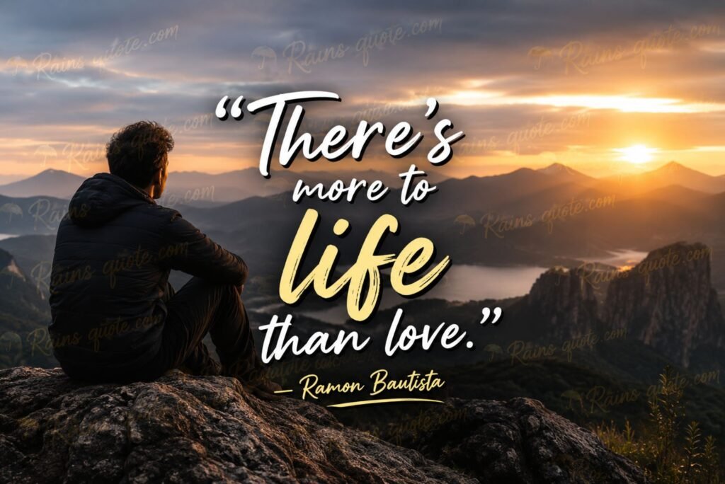 “There's more to life than love.”