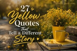 27 Yellow Quotes That Tell a Different Story 