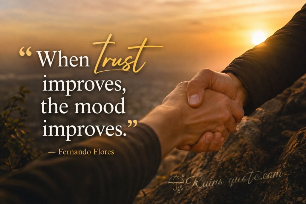 “When trust improves, the mood improves.” 