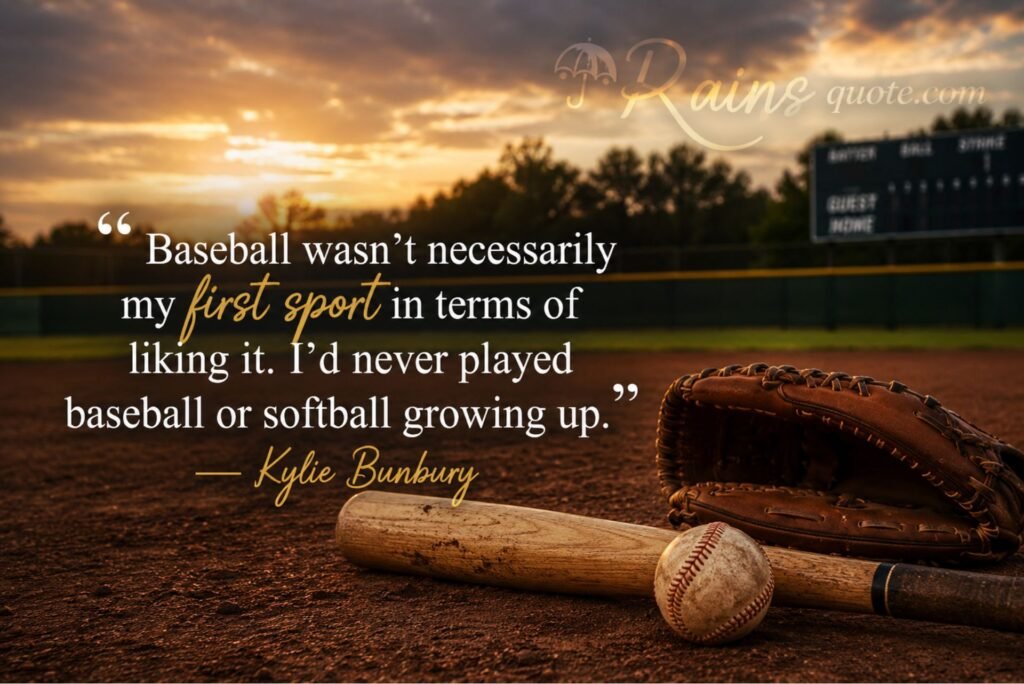 “Baseball wasn't necessarily my first sport in terms of liking it. I'd never played baseball or softball growing up.”