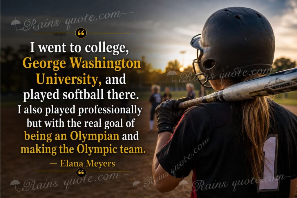 “I went to college, George Washington University, and played softball there. I also played professionally but with the real goal of being an Olympian and making the Olympic team.”
