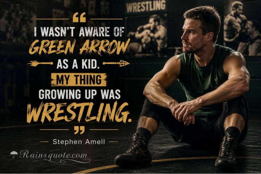 “I wasn't aware of Green Arrow as a kid. My thing growing up was wrestling.”