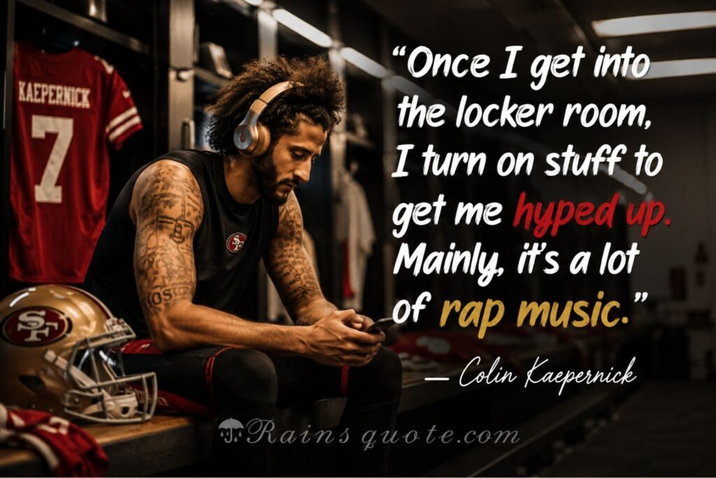 “Once I get into the locker room, I turn on stuff to get me hyped up. Mainly, it's a lot of rap music.”