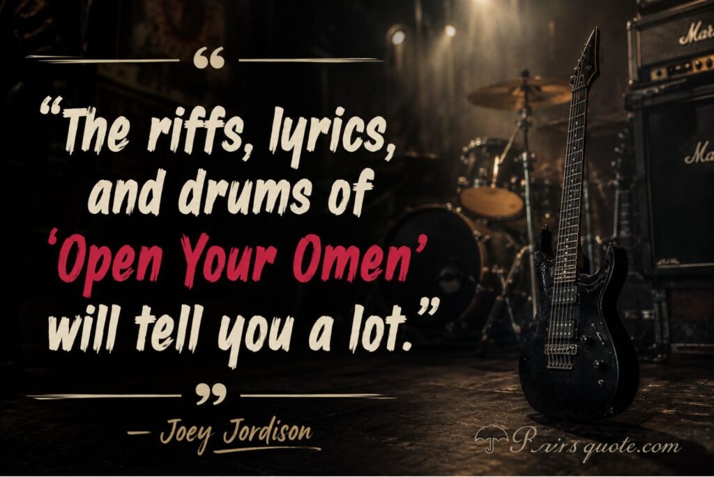 “The riffs, lyrics, and drums of 'Open Your Omen' will tell you a lot.”