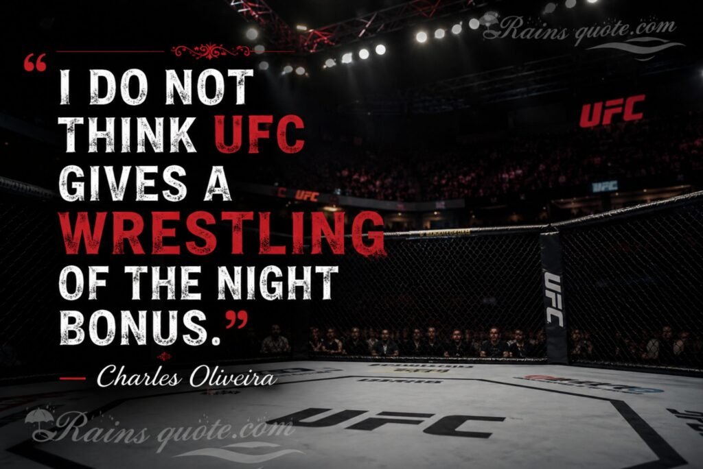 “I do not think UFC gives a wrestling of the night bonus.”
