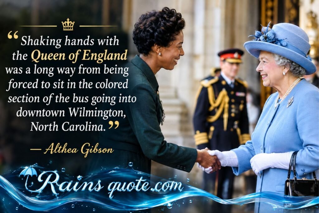 “Shaking hands with the Queen of England was a long way from being forced to sit in the colored section of the bus going into downtown Wilmington, North Carolina.”